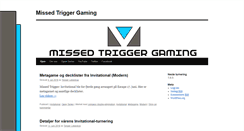 Desktop Screenshot of missedtriggergaming.com